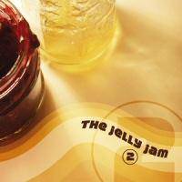 The Jelly Jam : The Jelly Jam 2